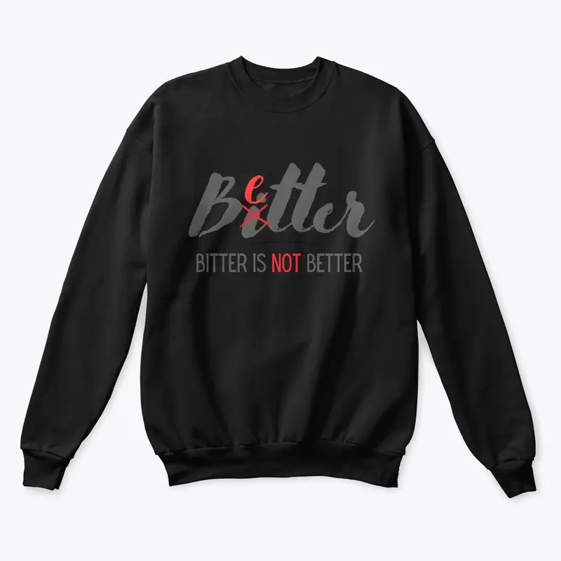 Bitter is Not Better Collection