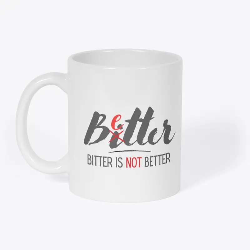 Bitter is Not Better Collection